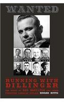 Running with Dillinger: The Story of Red Hamilton and Other Forgotten Canadian Outlaws