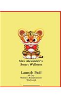 Smart Wellness Launch Pad!: 90-Day wellness enhancement workbook
