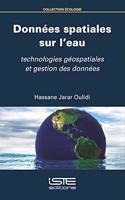 Donnees spatiales sur l'eau: Technologies geospatiales et gestion des donnees
