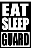 Eat Sleep Guard Gift Notebook for a Prison Officer, Medium Ruled Journal