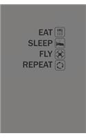 Eat Sleep Fly Repeat