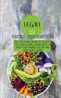 Vegan Keto Cookbook: Take your Vegan Cooking on the Next Level! Quick & Simple Vegan Recipes to Satisfy your Cravings Healthily and Losing Weight Rapidly