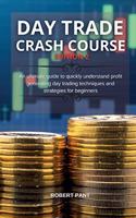 Day Trade Crash Course Edition 2