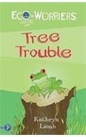 Tree Trouble: (Eco-worriers)