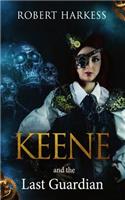 Keene and the Last Guardian