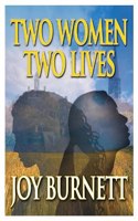 Two Women, Two Lives