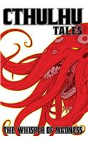 Cthulhu Tales: The Whisper of Madness