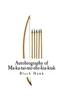 Autobiography of Ma-Ka-Tai-Me-She-Kia-Kiak,