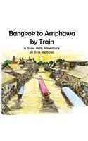 Bangkok to Amphawa by Train: (1 A Slow Path Adventure)