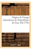 Origine de l'Image Miraculeuse de Notre-Dame de Gray
