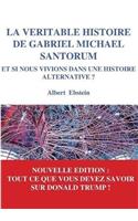La Veritable Histoire de Gabriel Michael Santorum