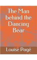 Man behind the Dancing Bear