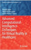 Advanced Computational Intelligence Techniques for Virtual Reality in Healthcare