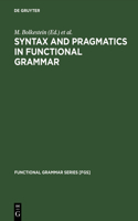 Syntax and Pragmatics in Functional Grammar: (1 Functional Grammar Series [FGS])