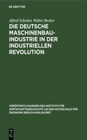 Die Deutsche Maschinenbauindustrie in Der Industriellen Revolution