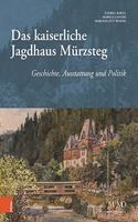 Das Kaiserliche Jagdhaus Murzsteg