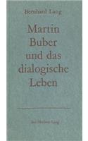 Martin Buber Und Das Dialogische Leben