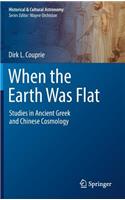 When the Earth Was Flat
