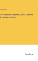 Wesen und Treiben der Gauner, Diebe und Betrüger Deutschlands