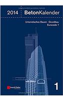 Beton-Kalender 2014 - Schwerpunkte - Unterirdisches Bauen - Grundbau - Eurocode 7