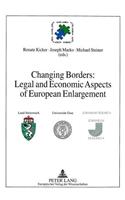Changing Borders: Legal and Economic Aspects of European Enlargement