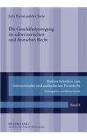 Die Geschaeftsbesorgung Im Schweizerischen Und Deutschen Recht