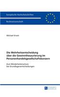 Die Mehrheitsentscheidung ueber die Gewinnthesaurierung im Personenhandelsgesellschaftskonzern