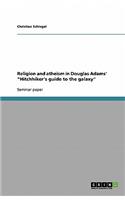 Religion and atheism in Douglas Adams' Hitchhiker's guide to the galaxy