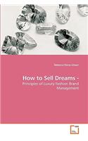 How to Sell Dreams -