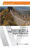 Explaining China`s Internationalization of Higher Education