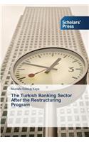 Turkish Banking Sector After the Restructuring Program