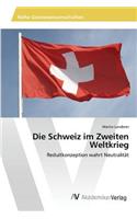 Die Schweiz im Zweiten Weltkrieg