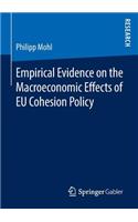 Empirical Evidence on the Macroeconomic Effects of EU Cohesion Policy