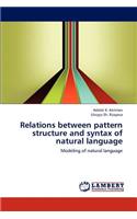 Relations between pattern structure and syntax of natural language