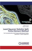 Least-Squares/ Galerkin Split Finite Element Method