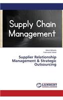 Supplier Relationship Management & Strategic Outsourcing