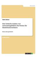 Eine kritische Analyse von Anwendungsfeldern für Twitter für Handelsunternehmen