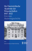 Die Osterreichische Akademie Der Wissenschaften 1847-2022