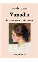 Vanadis: Der Schicksalsweg einer Frau