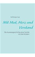 Mit Mut, Herz und Verstand