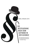 Besteuerung nach dem Aufwand in der Schweiz