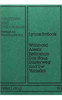 Willibald Alexis' Zeitroman «Das Haus Duesterweg» and the «Vormaerz»