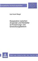 Kooperation Zwischen Anwender Und Hersteller Im Forschungs- Und Entwicklungsbereich