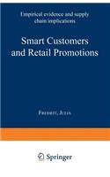 Smart Customers and Retail Promotions: Empirical evidence and supply chain implications(Gabler Edition Wissenschaft)