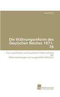 Die Währungsreform des Deutschen Reiches 1871-76