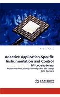 Adaptive Application-Specific Instrumentation and Control Microsystems