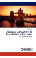 Assessing vulnerability to heat stress in urban areas