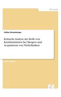 Kritische Analyse der Rolle von Kreditinstituten bei Mergers und Acquisitions von Nicht-Banken