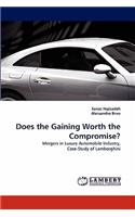 Does the Gaining Worth the Compromise?