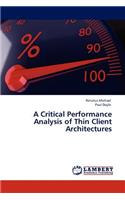 A Critical Performance Analysis of Thin Client Architectures: (English)